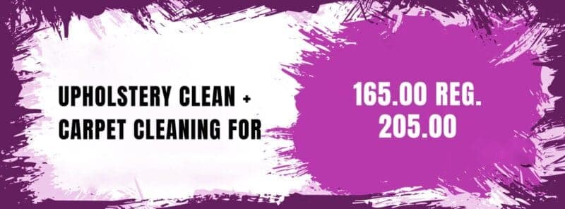 upholstery carpet clean for 165.00